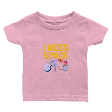 Discover Astronauts I Need Space Funny Astronomy Lovers Baby T-shirts