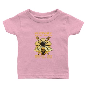 Discover Bee Beekeeping Support Your Local Honey Bee Save Bees Beekeeper Baby T-shirts