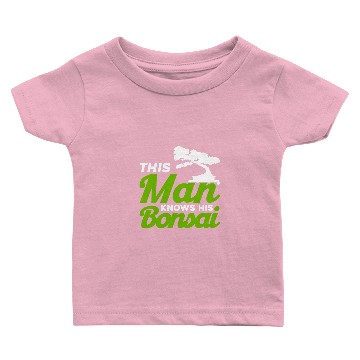 Discover Bonsai Tree Owner This Man Knows His Bonsais Baby T-shirts