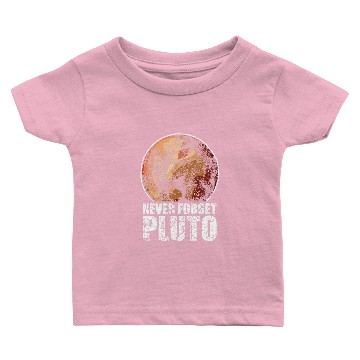 Discover Astronomy Lover Never Forget Pluto Planet Space Solar System Astronomy Baby T-shirts