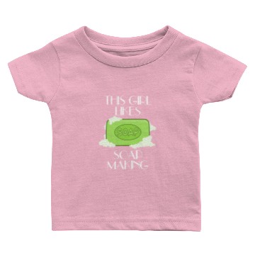 Discover Girl Likes Soap Crafting Creative Hobby Work Baby T-shirts