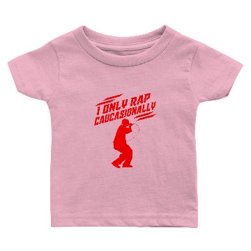 Discover Funny I Rap Caucasionally HipHop Rap Gift Men Cool Rapping Baby T-shirts