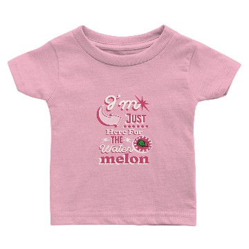 Discover Im Just Here For The Watermelon Funny Summer Baby T-shirts