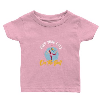 Discover Keep Your Eyes On The Ball Juggling Juggler Carnival Baby T-shirts