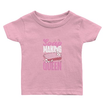 Discover Soap Making Crafting Crown Queen Soap Making Queen Baby T-shirts