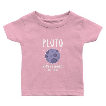 Discover Pluto Never Forget Planet Baby T-shirts