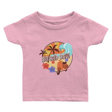 Discover No Bad Days Baby T-shirts