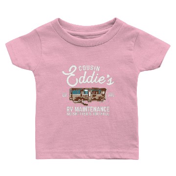 Discover Cousin Eddie s RV Maintenance Shitters Too Full Baby T-shirts
