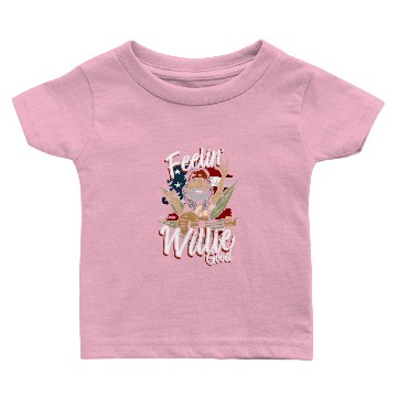 Discover Feelin Willie Good Baby T-shirts