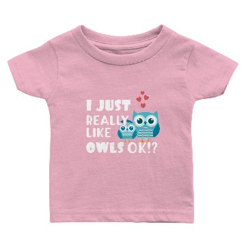 Discover Cute Owl Gift I Just Really Like Owls OK? Pullover Baby T-shirts