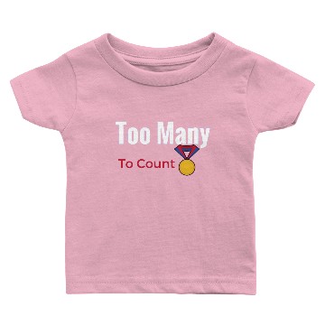 Discover Too Many Medals Baby T-shirts