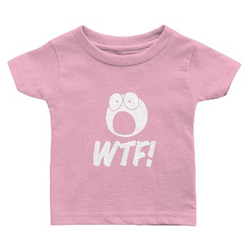 Discover WTF! Baby T-shirts