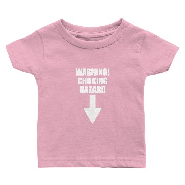 Discover WARNING CHOKING HAZARD PRINTED Baby T-shirts