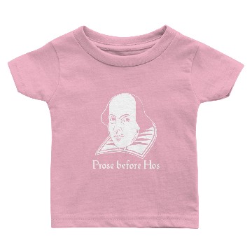 Discover Prose Before Hos  Funny William Shakespeare Joke Comedy Rude Baby T-shirts