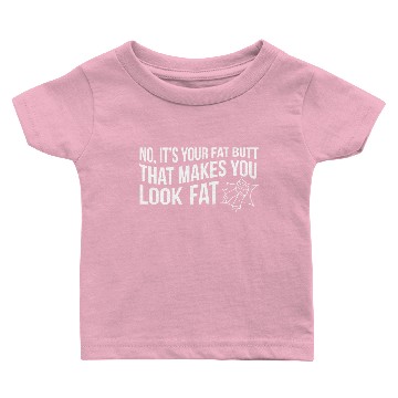 Discover Butt I Love You Anyway Baby T-shirts