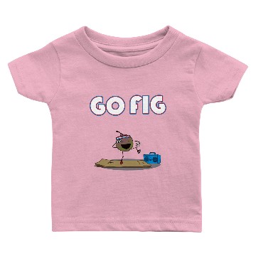 Discover Go Fig Baby T-shirts