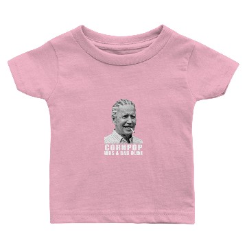 Discover Corn Pop Was A Bad Dude Biden Funny Baby T-shirts