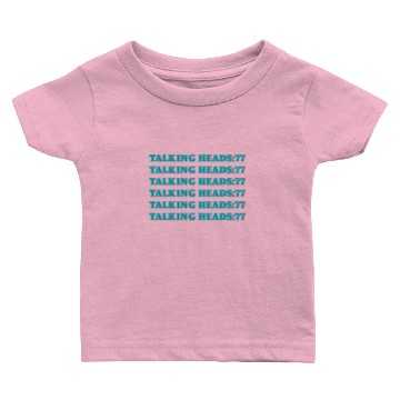 Discover Talking Heads : 77 Baby T-shirts