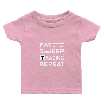 Discover Eat Sleep Trading repeat Baby T-shirts