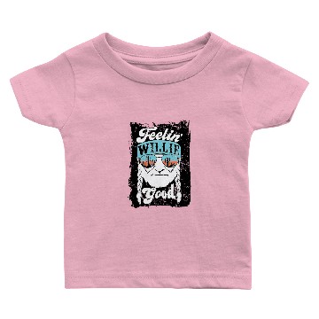 Discover Feelin Willie Good Baby T-shirts