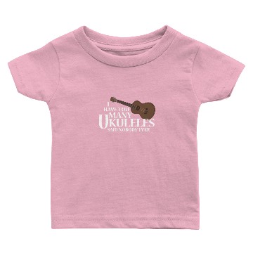Discover Too Many Ukuleles Baby T-shirts