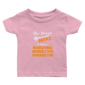 Discover Nursing Informatics Coordinator Baby T-shirts