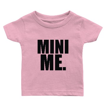 Discover Mini Me Baby T-shirts