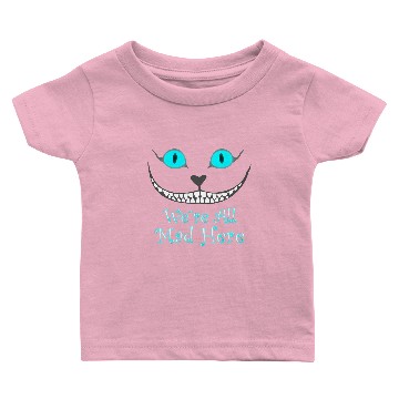 Discover We´re all mad here Baby T-shirts