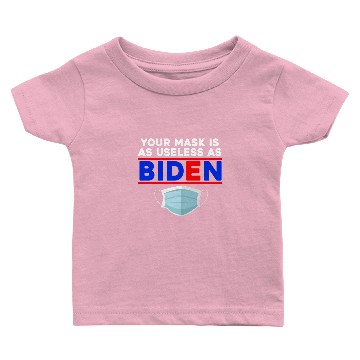 Discover Your Mask Is As Useless As Biden Baby T-shirts