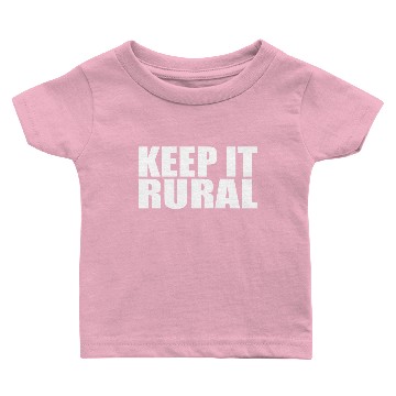 Discover Keep it rural farming quote Copy Baby T-shirts