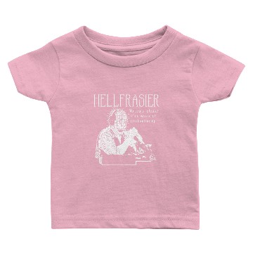 Discover Hellfrasier Baby T-shirts