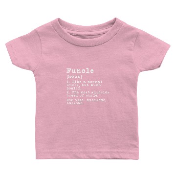 Discover Funcle Uncle Definition Baby T-shirts