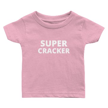 Discover SUPER CRACKER Baby T-shirts