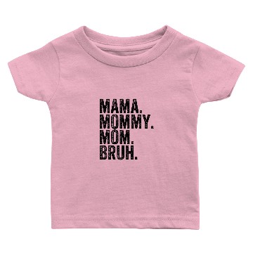 Discover Mama Mommy Mom Bruh Baby T-shirts,Funny Mom Baby T-shirts