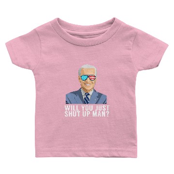 Discover Will You Just Shut Up Man? Baby T-shirts