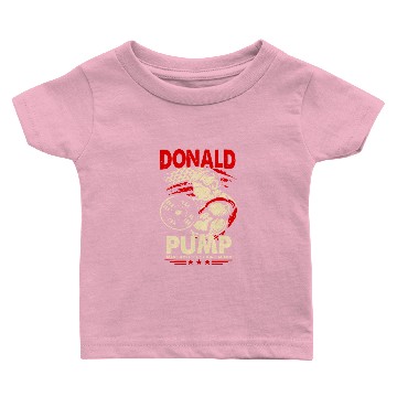 Discover Donald Pump Make America Strong Again Baby T-shirts