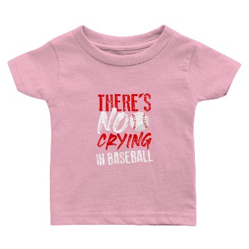 Discover Proud Favorite Player Sport There Is No Crying In Baseball Pullover Baby T-shirts
