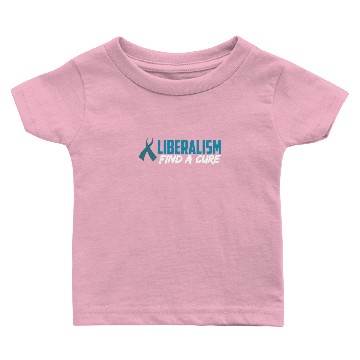 Discover Liberalism find a cure Baby T-shirts