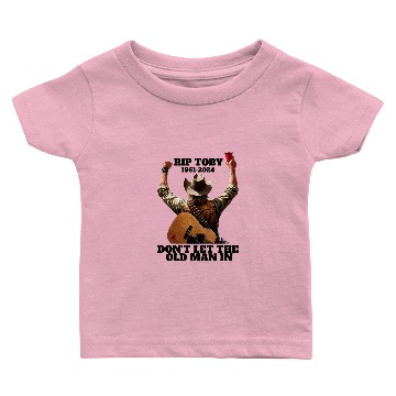 Discover Dont let the old man in - Toby Keith Baby T-shirts