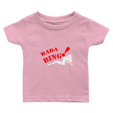 Discover Bada Bing Baby T-shirts