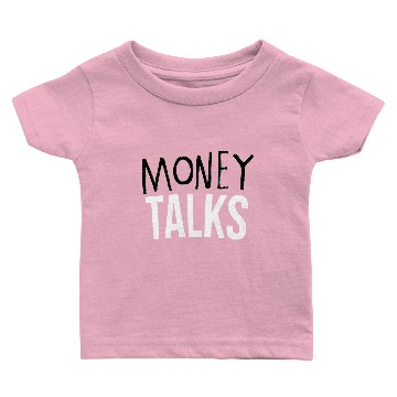 Discover Money Talks Baby T-shirts
