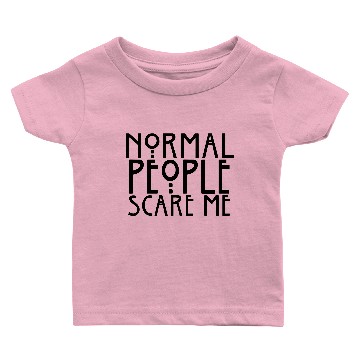 Discover Normal People Scare Me Baby T-shirts