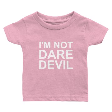 Discover I'm Not Daredevil Baby T-shirts