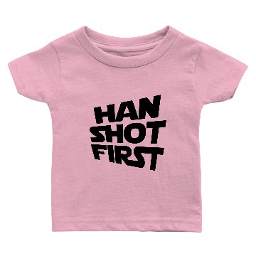 Discover HAN SHOT FIRST Baby T-shirts