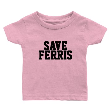 Discover Save Ferris Baby T-shirts