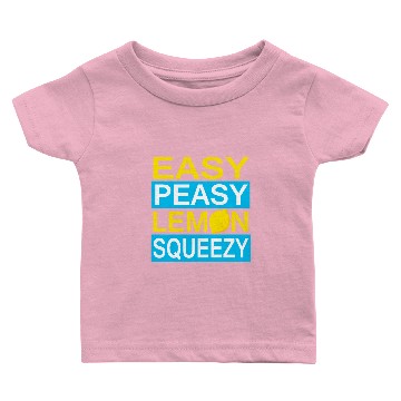 Discover Easy Peasy Lemon Squeezy Baby T-shirts