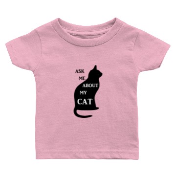 Discover Ask Me About My Cat Baby T-shirts