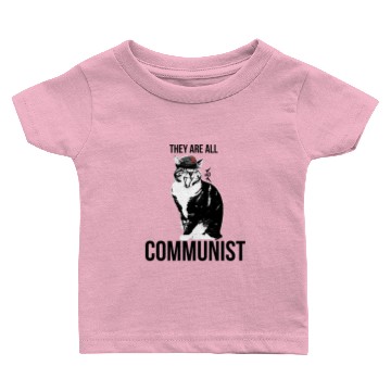 Discover All cats are Communist Baby T-shirts