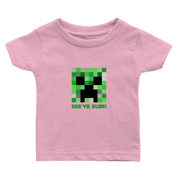 Discover Minecraft: See ya, dude! - Creeper Baby T-shirts