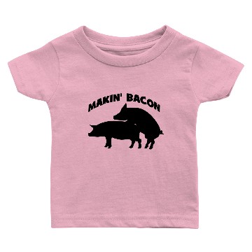 Discover Makin' Bacon Baby T-shirts